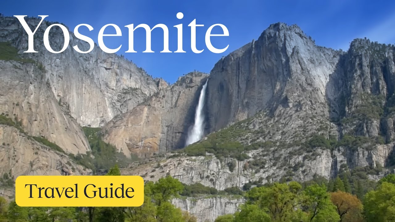 Yosemite National Park Vacation Travel Guide
